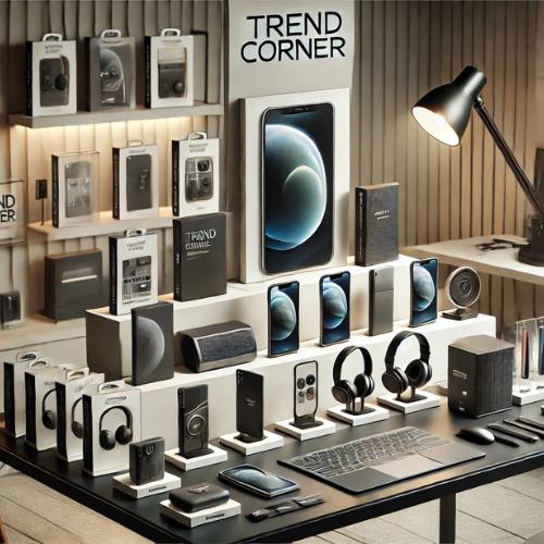 Trend Corner Mobile gadgetes